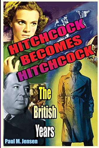 9781887664882: Hitchcock Becomes Hitchcock: The British Years