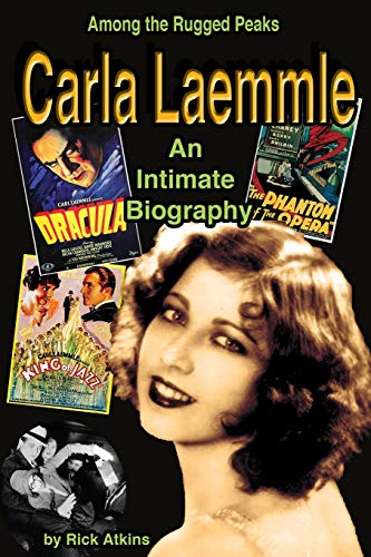 Stock image for Among The Rugged Peaks: An Intimate Biography Of Carla Laemmle for sale by Arroyo Seco Books, Pasadena, Member IOBA