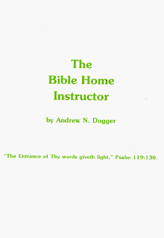 Stock image for The Bible Home Instructor for sale by ThriftBooks-Dallas