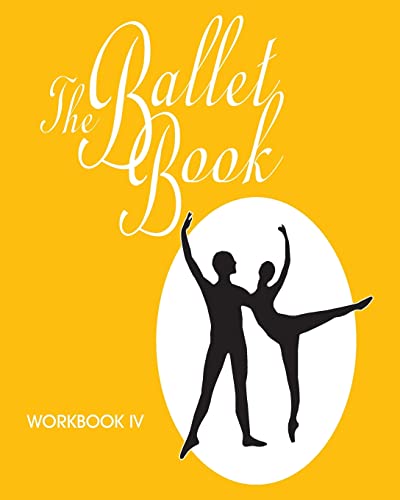 Stock image for The Ballet Book Workbook IV for sale by SecondSale