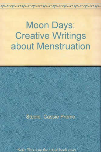 9781887714419: Moon Days: Creative Writings About Menstruation