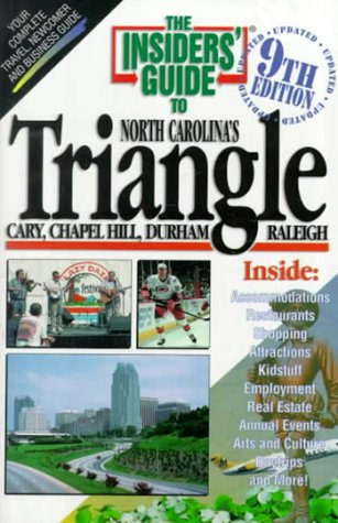 Imagen de archivo de The Insiders' Guide to the Triangle : Cary, Chapel Hill, Durham, Raleigh a la venta por SecondSale
