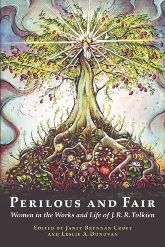 Stock image for Perilous and Fair: Women in the Works and Life of J. R. R. Tolkien for sale by HPB-Red