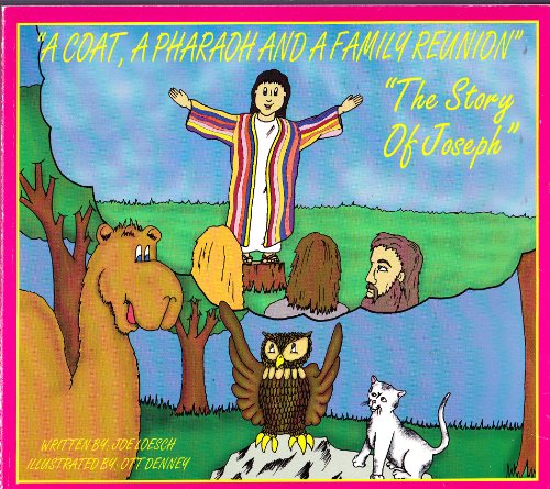 A Coat, a Pharaoh and a Family Reunion: The Story of Joseph (Bible Stories for Kids Series)