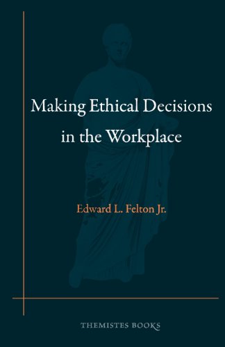 9781887730204: Making Ethical Decisions in the Workplace