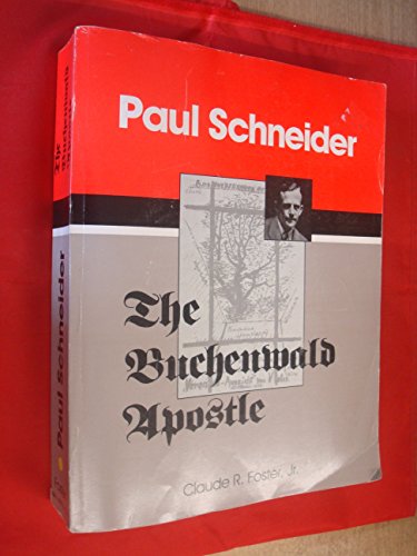 Immagine stock per Paul Schneider: The Buchenwald apostle : a Christian martyr in Nazi Germany : a sourcebook on the German church struggle