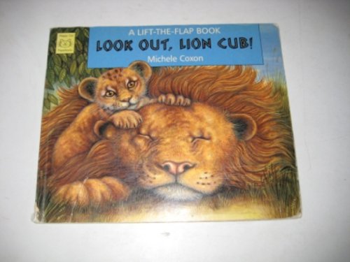 Beispielbild fr Look Out, Lion Cub!: A Lift-The-Flap Book zum Verkauf von Wonder Book