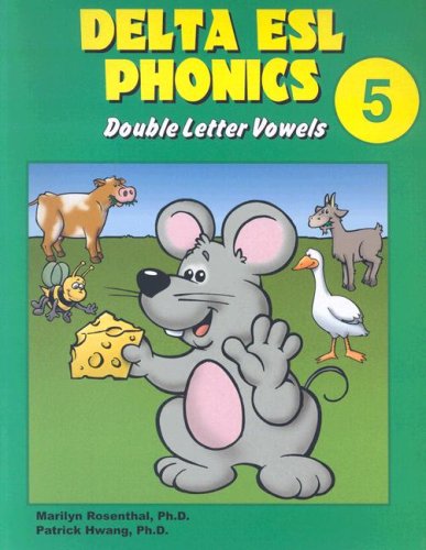 Delta ESL Phonics 5: Double Letter Vowels (Delta ESL Phonics: Double Letter Consonants (Paperback)) (9781887744416) by Rosenthal, Marilyn