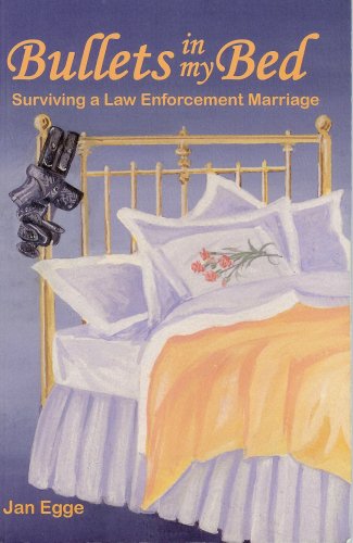 9781887747394: Bullets in my Bed: Surviving a Law Enforcement Marriage