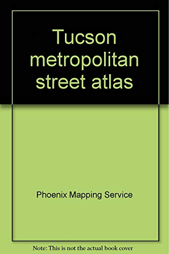 Stock image for Tucson metropolitan street atlas for sale by Bookmans