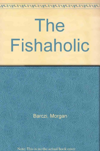 Beispielbild fr The Fishaholic zum Verkauf von Bookmarc's