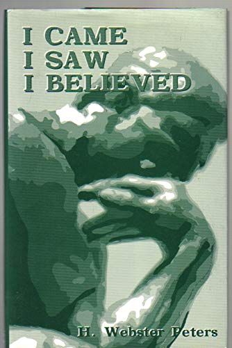 Stock image for I Came, I Saw, I Believed for sale by Blue Vase Books