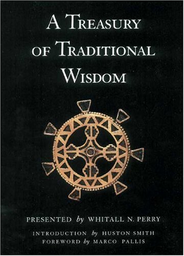 Stock image for A Treasury of Traditional Wisdom : An Encyclopedia of Humankind's Spiritual Truth for sale by Better World Books