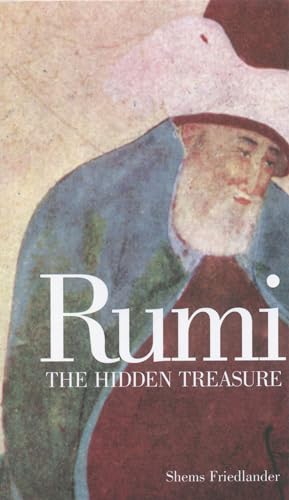 Beispielbild fr Rumi: The Hidden Treasure zum Verkauf von More Than Words