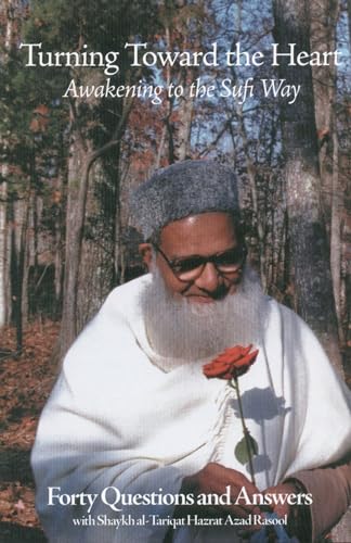 Stock image for Turning toward the Heart: Awakening to the Sufi Way (Contemporary Spiritual Masters) for sale by AwesomeBooks