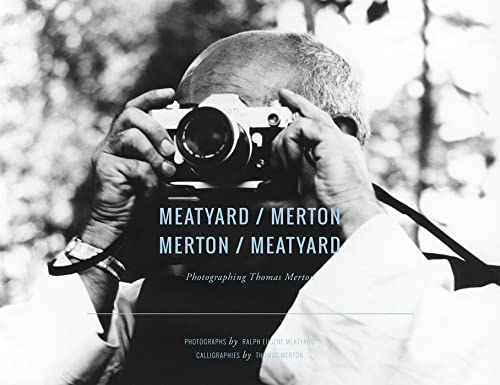 9781887752503: Meatyard/Merton: Photographing Thomas Merton (The Fons Vitae Thomas Merton Series)