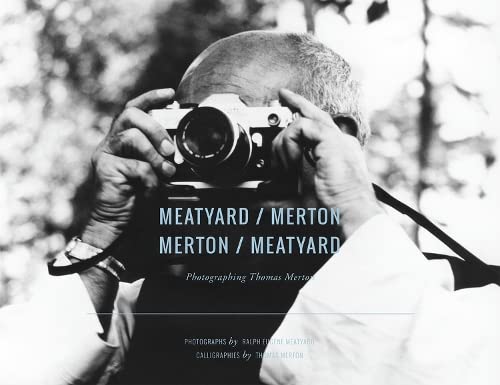 Imagen de archivo de Meatyard/Merton : Photographing Thomas Merton a la venta por Better World Books