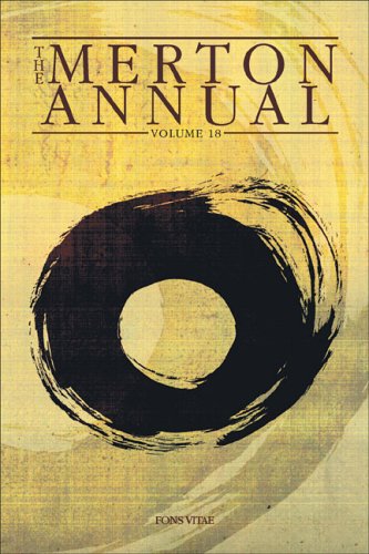 The Thomas Merton Annual : Studies in Culture, Spirituality and Social Concerns , volume 18