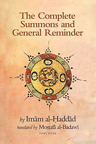 Beispielbild fr The Complete Summons and General Reminder (The Fons Vitae Imam al-Haddad Spiritual Masters series) zum Verkauf von Books Unplugged