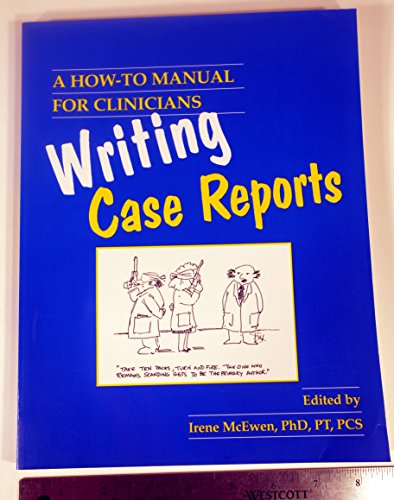 Stock image for Writing Case Reports : A How-to Manual for Clinicians for sale by GF Books, Inc.