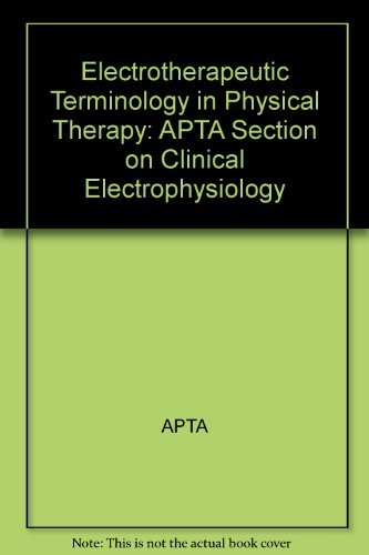 Stock image for Electrotherapeutic Terminology in Physical Therapy: Apta Section on Clinical Electrophysiology for sale by BooksRun