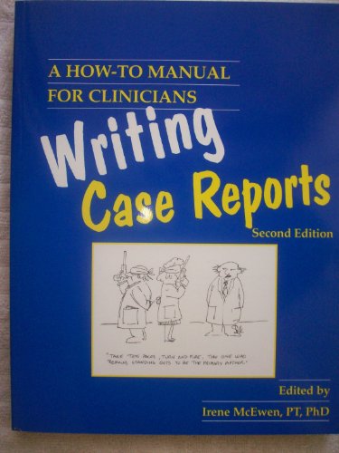 Beispielbild fr Writing Case Reports : A How-to Manual for Clinicians zum Verkauf von Better World Books