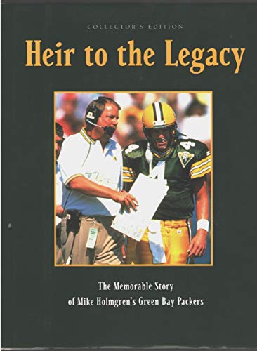 Beispielbild fr Heir to the Legacy : The Memorable Story of Mike Holmgren's Green Bay Packers zum Verkauf von Better World Books
