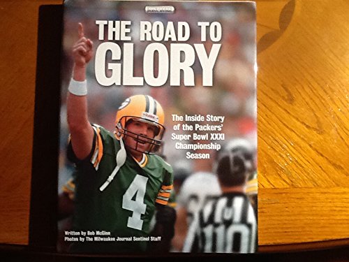 Imagen de archivo de The Road to Glory: The Inside Story of the Packers' Super Bowl Xxxi Championship Season a la venta por SecondSale