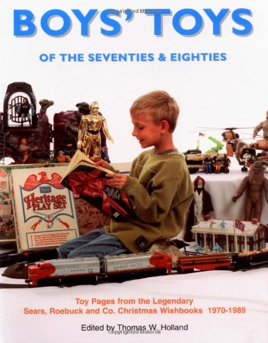 Beispielbild fr Boys' Toys of the 70's 80's: Toy Pages From the Legendary Sears Christmas Wishbooks 1970-1989 zum Verkauf von GoldBooks