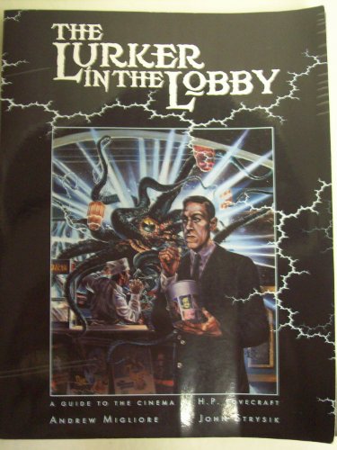 9781887797153: The Lurker in the Lobby: A Guide to the Cinema of H. P. Lovecraft