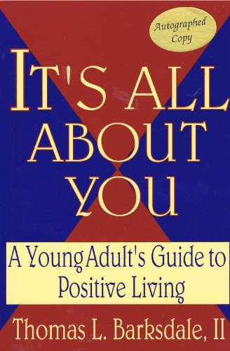Stock image for Its All About You: A Young Adults Guide for Positive Living for sale by Red's Corner LLC