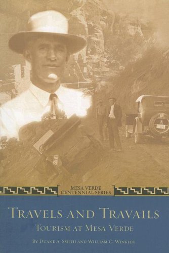 Stock image for Travels and Travails: Tourism at Mesa Verde for sale by ThriftBooks-Atlanta