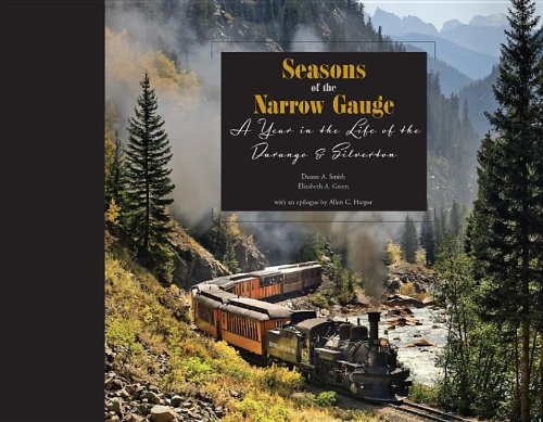 Imagen de archivo de Seasons of the Narrow Gauge: A Year in the Life of the Durango Silverton a la venta por Goodwill of Colorado
