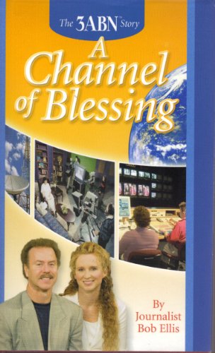 Stock image for A channel of blessing, 3ABN: Three Angels Broadcasting Network for sale by SecondSale