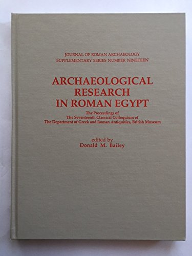 Beispielbild fr Archaeological Research in Roman Egypt The Proceeding of the Seventeenth Classical Colloquium of the Department of Greek & Roman Antiquities, British Museum, 1-4 December 1993 zum Verkauf von Michener & Rutledge Booksellers, Inc.