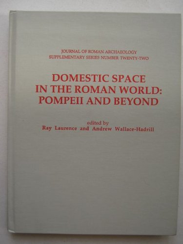 Stock image for Domestic Space in the Roman World: Pompeii & Beyond (Journal of Roman Archaeology Supplementary Series #22) for sale by HPB-Red