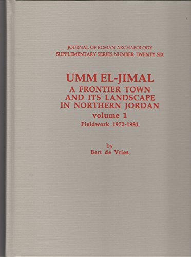Stock image for UMM EL-JIMAL I. A FRONTIER TOWN AND ITS LANDSCAPE IN NORTHERN JORDAN: FIELDWORK 1972-1981 for sale by Prtico [Portico]