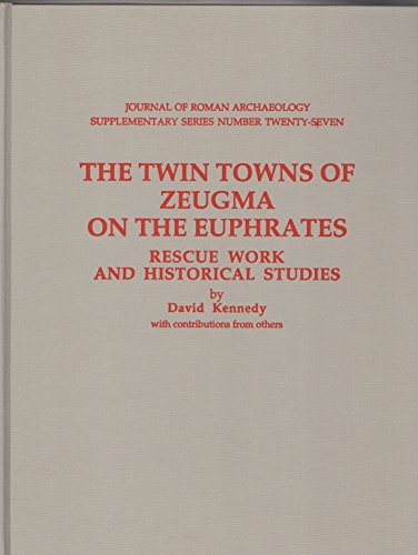 Stock image for THE TWIN TOWNS OF ZEUGMA ON THE EUPHRATES: RESCUE WORK AND HISTORICAL STUDIES for sale by Prtico [Portico]