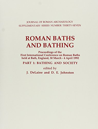 Roman Baths and Bathing: Proceedings of the First International Conference on Roman Baths Held at Bath, England March 30Th-April 4th 1992 (9781887829373) by INTERNATIONAL CONFERENCE ON ROMAN BATHS