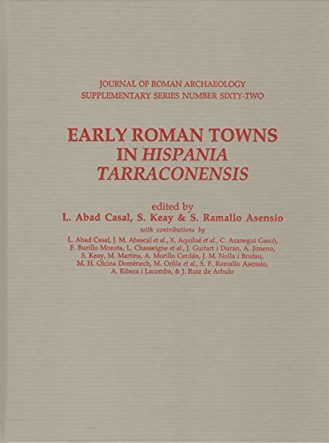 Stock image for EARLY ROMAN TOWNS IN "HISPANIA TARRACONENSIS" for sale by Prtico [Portico]