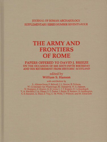 9781887829748: The Army and Frontiers of Rome: Papers Offered to David J. Breeze on the Occasion of His Sixty-fifth Birthday and His Retirement from Historic ... OF ROMAN ARCHAEOLOGY SUPPLEMENTARY SERIES)