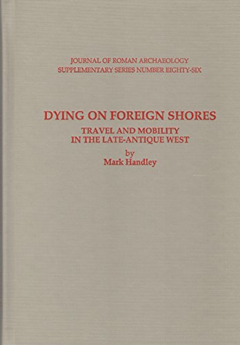 9781887829861: Dying on Foreign Shores: Travel and Mobility in the Late-Antique West