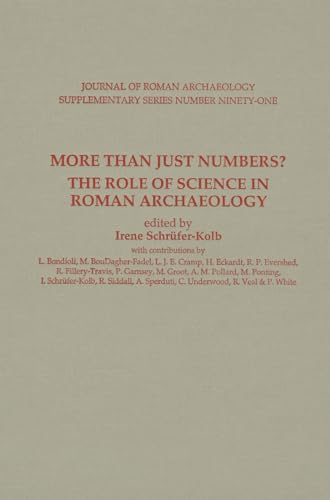 Stock image for More than Just Numbers?: The Role of Science in Roman Archaeology (Journal of Roman Archaeology Supplementary) for sale by Powell's Bookstores Chicago, ABAA