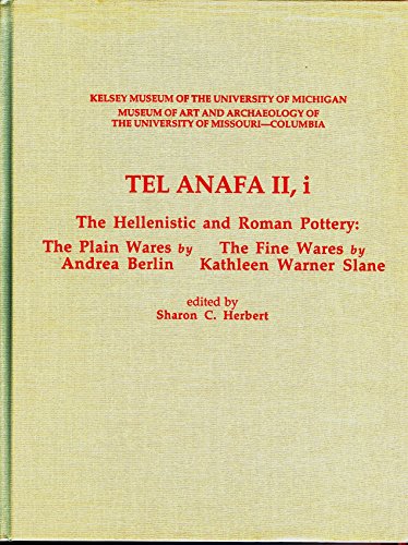 Stock image for Tel Anafa, Vol. 2 Part 1 The Hellenistic and Roman Pottery: the Plain Wares; the Fine Wares for sale by Michener & Rutledge Booksellers, Inc.