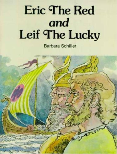 9781887840118: Eric the Red and Leif the Lucky by Barbara Schiller (2006) Paperback
