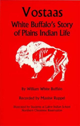 Beispielbild fr Vostaas: White Buffalos Story of Plains Indian Life zum Verkauf von Goodwill of Colorado