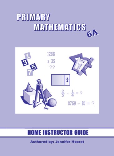 Beispielbild fr Singapore Primary Mathematics 6A Home Instructor's Guide zum Verkauf von Bank of Books