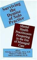 Stock image for Surviving the Demise of Solo Practice: Mental Health Practitioners Prospering in the Era of Managed Care for sale by HPB-Red