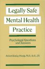 Stock image for Legally Safe Mental Health Practice: Psycholegal Questions and Answers for sale by Wonder Book