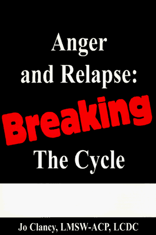 Beispielbild fr Anger and Relapse : Breaking the Cycle zum Verkauf von Better World Books